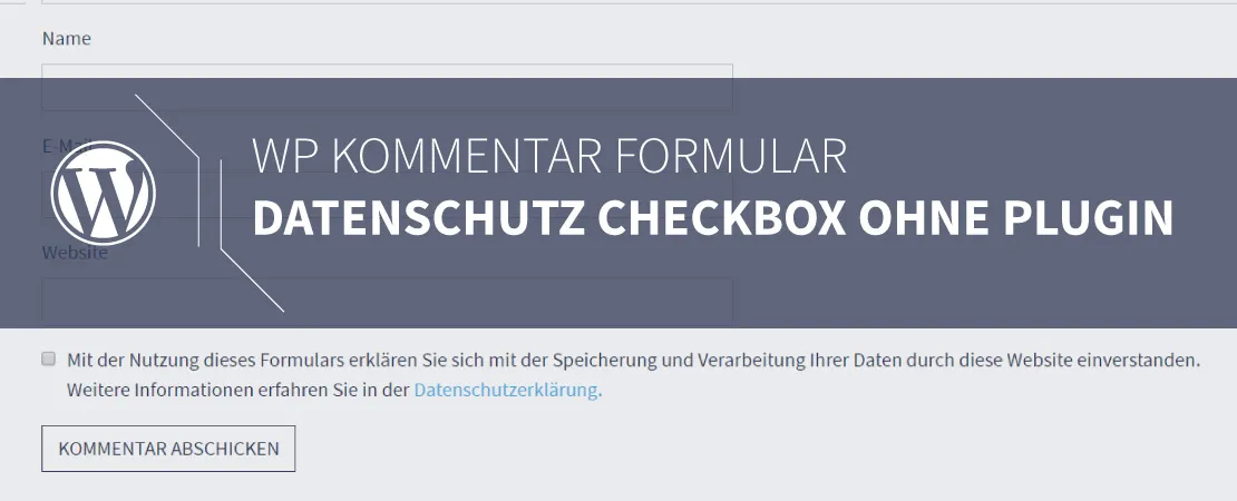 Datenschutz Checkbox für WordPress Kommentare ohne Plugin